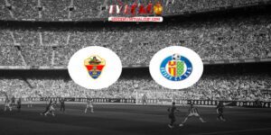 elche vs getafe