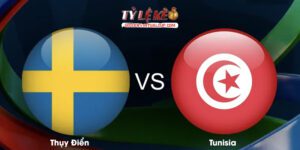 Thuỵ Điển vs Tunisia